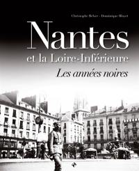 Nantes et la Loire-Inférieure : les années noires