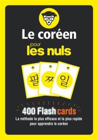 Le coréen pour les nuls : 400 flashcards : la méthode la plus efficace et la plus rapide pour apprendre le coréen