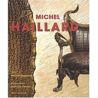 Michel Haillard : monographie