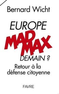 Europe Mad Max demain ? : retour à la défense citoyenne