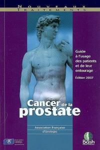 Cancer de la prostate : guide à l'usage des patients et de leur entourage