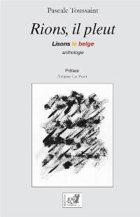 Rions, il pleut : lisons le belge : anthologie