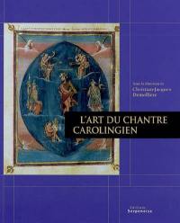 L'art du chantre carolingien