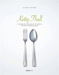 Ketty Thull : le grand classique de la tradition culinaire luxembourgeoise