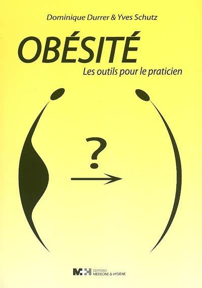 Obésité : les outils pour le praticien