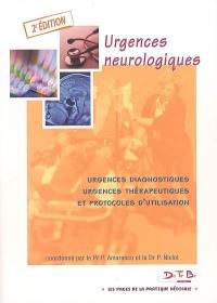 Urgences neurologiques : urgences diagnostiques, urgences thérapeutiques et protocoles d'utilisation