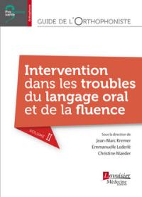 Guide de l'orthophoniste. Vol. 2. Intervention dans les troubles du langage oral et de la fluence