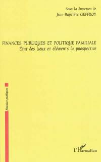 Finances publiques et politique familiale : état des lieux et éléments de prospective