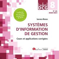 Systèmes d'information de gestion : cours et applications corrigées : DCG 8, 2020-2021