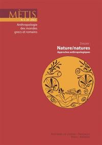 Mètis, nouvelle série, n° 20. Nature-natures : approches anthropologiques