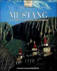 Mustang : la sagesse d'un royaume minéral