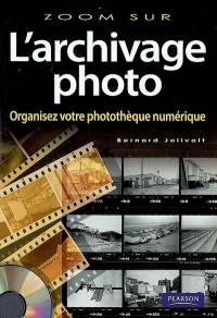 L'archivage photo : organisez votre photothèque numérique