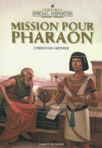 Cristobal, spécial reporter. Mission pour Pharaon