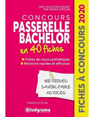 Concours Passerelle Bachelor en 40 fiches : 40 fiches, méthodes, savoir-faire et astuces : 2020