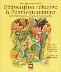 L'éducation relative à l'environnement : école et communauté : une dynamique constructive : guide de pratique et de formation