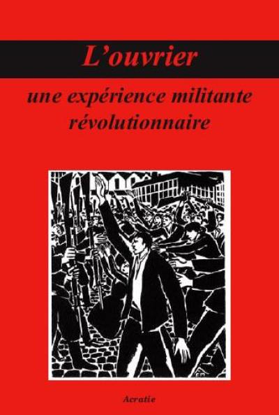 L'ouvrier, une expérience militante révolutionnaire