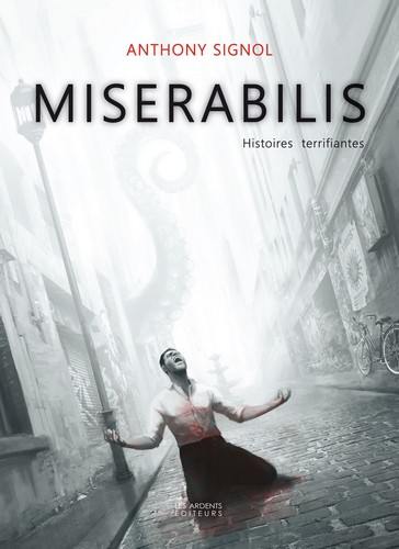 Miserabilis : histoires terrifiantes