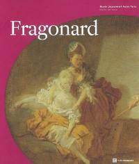 Fragonard, les plaisirs d'un siècle : exposition, Paris, Musée Jacquemart-André, 3 octobre 2007 au 13 janvier 2008