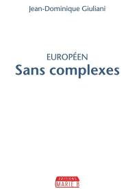 Européen : sans complexes
