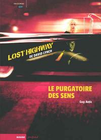 Lost Highway de David Lynch : le purgatoire des sens