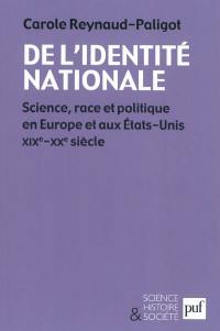 De l'identité nationale : science, race et politique en Europe et aux Etats-Unis, XIXe-XXe siècle