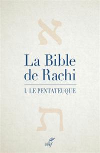 La Bible de Rachi. Vol. 1. Le Pentateuque