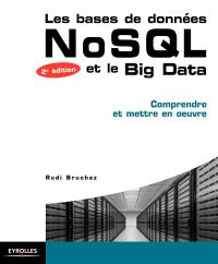 Les bases de données NoSQL et le big data : comprendre et mettre en oeuvre