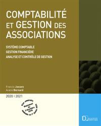 Comptabilité et gestion des associations 2020-2021 : système comptable, gestion financière, analyse et contrôle de gestion
