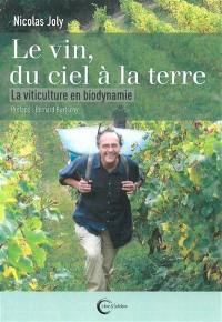 Le vin, du ciel à la terre : la viticulture en biodynamie