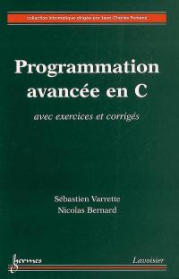 Programmation avancée en C : avec exercices et corrigés