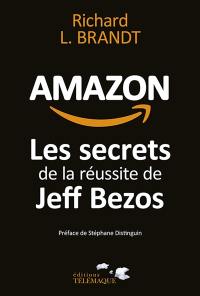 Amazon : les secrets de la réussite de Jeff Bezos