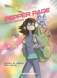 Pepper Page. Vol. 1. Sauve l'Univers !