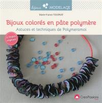 Bijoux colorés en pâte polymère : astuces et techniques de Polymeramoi