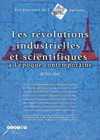 Les révolutions industrielles et scientifiques à l'époque contemporaine : actes 2007