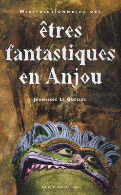 Mini-dictionnaire des êtres fantastiques en Anjou