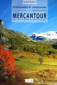 Promenades et randonnées dans le massif du Mercantour : pour voir et approcher les plus hauts sommets