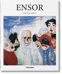 James Ensor : 1860-1949 : les masques, la mer et la mort