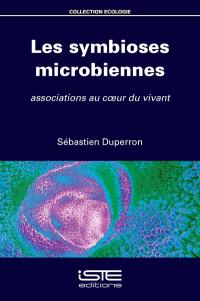 Les symbioses microbiennes : associations au coeur du vivant