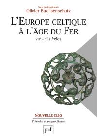 L'Europe celtique à l'âge du fer : VIIIe-Ier siècles