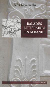 Balades littéraires en Albanie