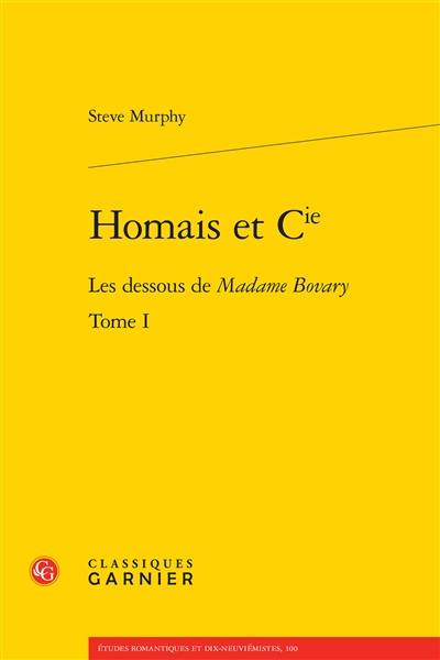 Homais et Cie. Vol. 1. Les dessous de Madame Bovary