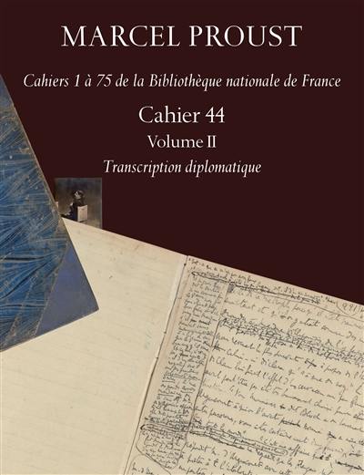 Cahiers 1 à 75 de la Bibliothèque nationale de France. Cahier 44