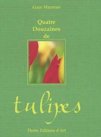 Quatre douzaines de tulipes