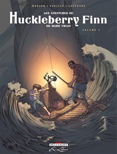Les aventures de Huckleberry Finn : de Mark Twain. Vol. 2