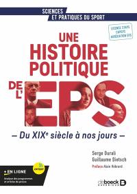 Une histoire politique de l'EPS : du XIXe siècle à nos jours