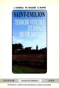 Saint-Emilion : terroir viticole et espace de vie sociale