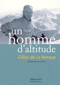 Un homme d'altitude, Gilles de La Rocque : fondateur de la Facim