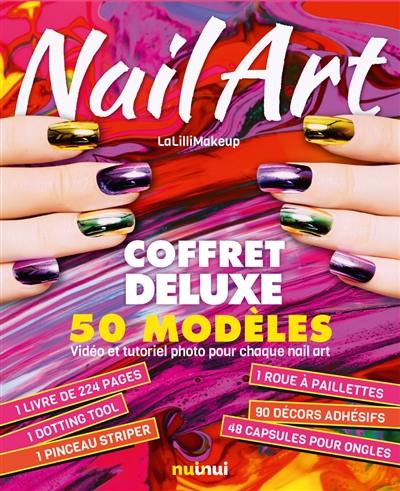 Nail art deluxe : 50 modèles