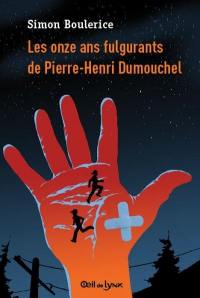 Les onze ans fulgurants de Pierre-Henri Dumouchel