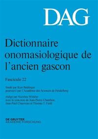 Dictionnaire onomasiologique de l'ancien gascon : DAG. Vol. 22